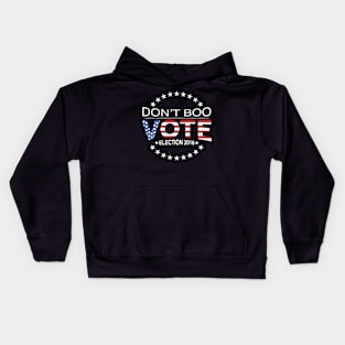 Don't Boo...Vote! Kids Hoodie